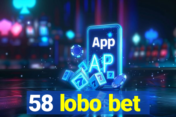 58 lobo bet